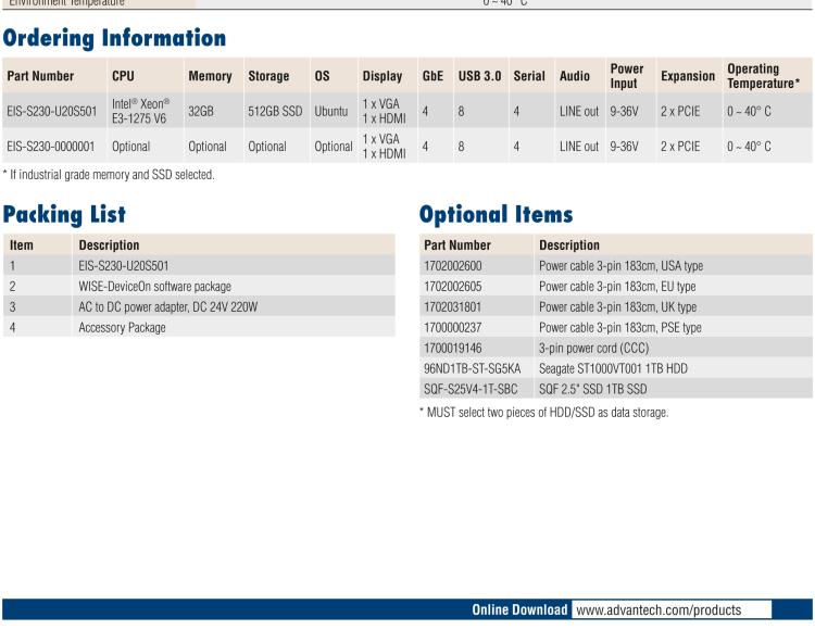 研華EI-A230 研華 EI-A230，邊緣計算系統(tǒng)服務器，搭載Intel Xeon E3-1275 V6 CPU，32GB RAM，512GB mSATA SSD，1T HDD *2，預裝Ubuntu 16.04操作系統(tǒng)。