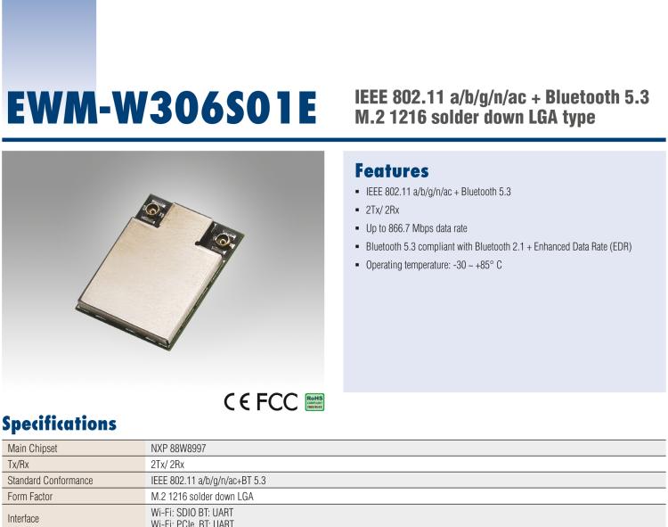 研華EWM-W306 EWM-W306S01E 模塊采 Marvell 新的高度集成雙頻段 SoC 88W8997，IEEE 802.11ac/a/b/g/n 2X2 MU-MIMO WLAN & Bluetooth 5.0。為標(biāo)準(zhǔn) M.2 1216 焊接型模塊，帶天線(xiàn)接口。