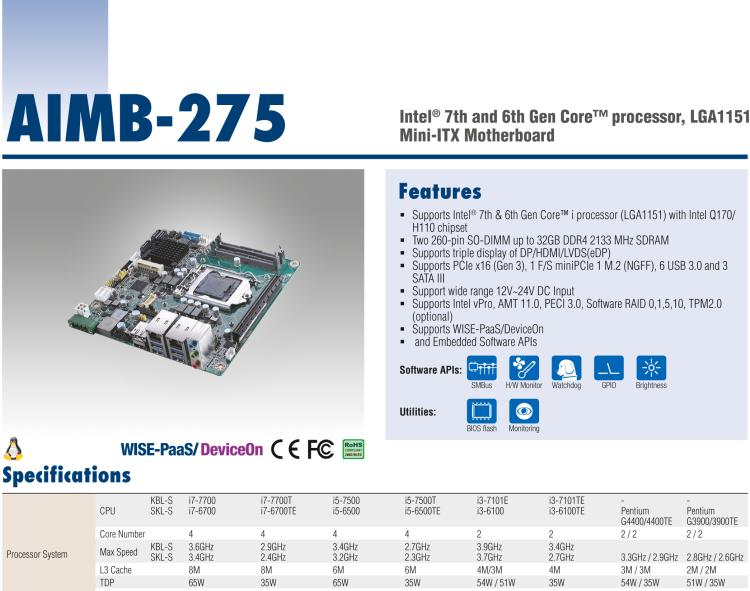 研華AIMB-275 適配Intel? 第6/7代 Core? i 處理器，搭載Intel Q170/H110芯片組。性能強勁，接口豐富。