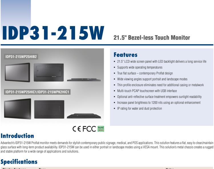 研華IDP31-215W 采用100% 純平設計的 21.5" 工業(yè)級觸控顯示器。超薄外形、光滑圓角和鋼化玻璃，整機現(xiàn)代感十足。