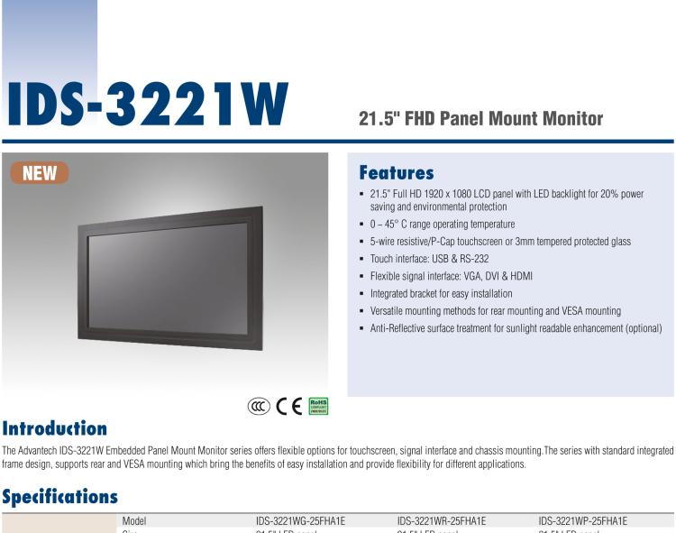 研華IDS-3221W 21.5" 全高清，1920 x 1080，VGA/DVI/HDMI 接口，面板安裝顯示器 21.5" 1920 x 1080 LCD 面板采用 LED 背光燈設(shè)計，可節(jié)能20%，環(huán)保性更高